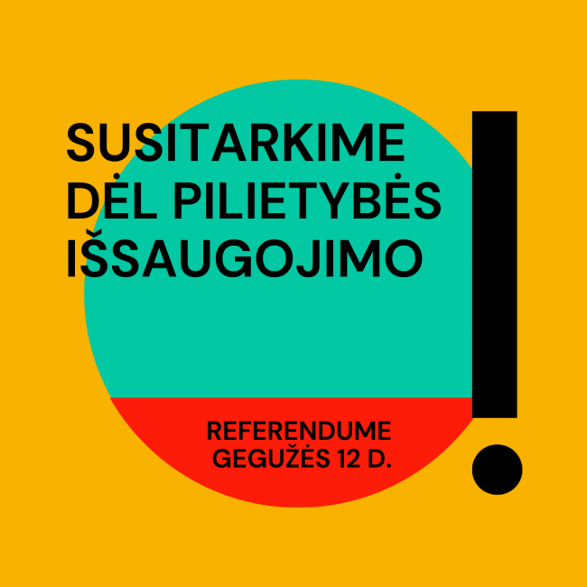Pilietybės išsaugojimo referendumas. SVARBU! Registracija balsavimams 2024 metais atidaryta