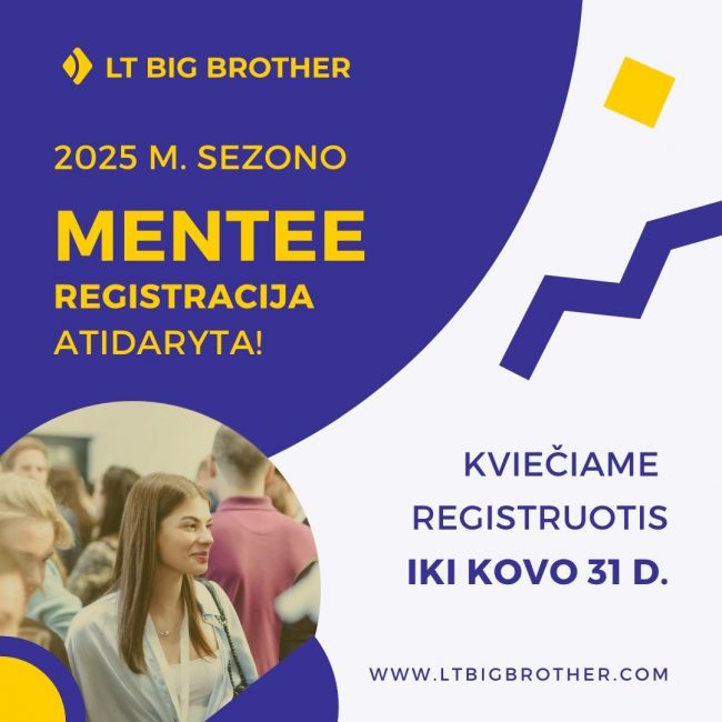 Tapk LT BIG Brother dalyviu – MENTEE REGISTRACIJA 2025 m. SEZONUI atidaryta
