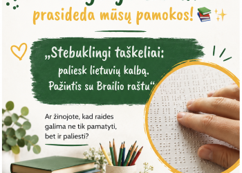 „Stebuklingi taškeliai: paliesk lietuvių kalbą. Pažintis su Brailio raštu“